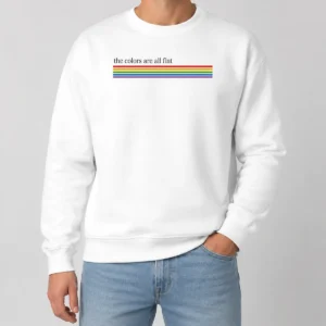 Awesome Official The Colors Are All Flat Rainbow Pride LGBTQ Pride Sweater
