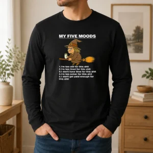 Original My Five Moods Witch Coffee Slogan Sarcastic Long Sleeve Shirt