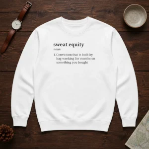 Awesome Sweat Equity Definition Business Entrepreneur Sweater