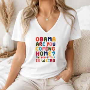 Happy Nice Obama Are You Coming Home V-Neck Shirt