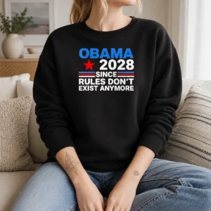 Top Obama Since Rules Don'T Exist Anymore Sweater
