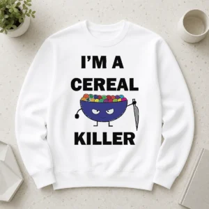 Nice Good I'M A Cereal Killer Sweater
