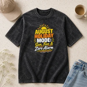 Happy Original August Holiday Typography With Fun Summer Vibes Washed T-Shirt