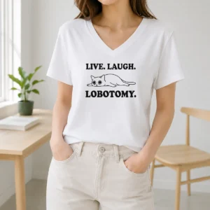 Original Live Laugh Lobotomy Flat Cat Graphic Geek V-Neck Shirt
