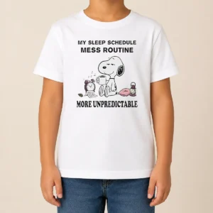 Hot Nice Snoopy My Sleep Schedule Mess Routine More Unpredictable Kids T-Shirt