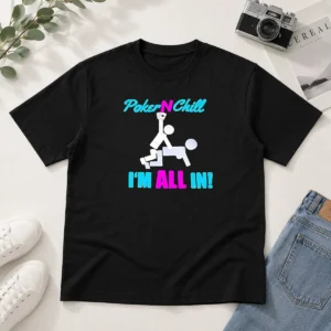 Pretty Poker N Chill I Am All In Couple Playing Cards Humor