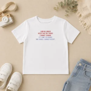 Good Awesome I Am No Longer Accepting The Things I Cannot Change Its Time To Change Kids T-Shirt