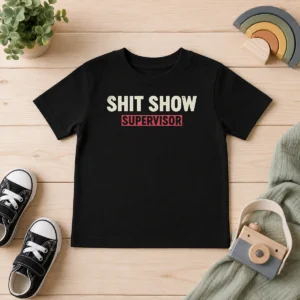 Top Good Shit Show Supervisor Geek Kids T-Shirt