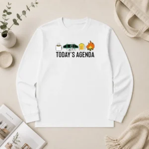 Good Funny Camping Coffee Pop Up Camper Beer Campfire Today'S Agenda Long Sleeve Shirt