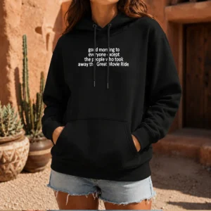 Awesome Morning To Everyone Except The People WHO Took Away The Great Movie Ride Hoodie