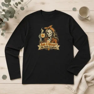 Top Hot Premium Cheeky Skeleton Girl Funny Coffee Quote Vintage Long Sleeve Shirt