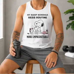 Hot Original Snoopy My Sleep Schedule Mess Routine More Unpredictable Tank Top