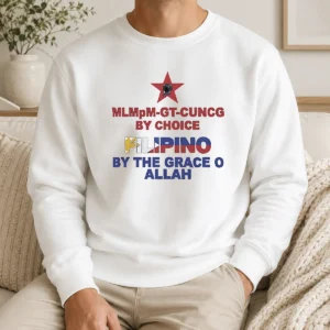 Top Hot Filipino By The Grace Of Allah And Mlmpm GT CUNCG By Choice Sweater