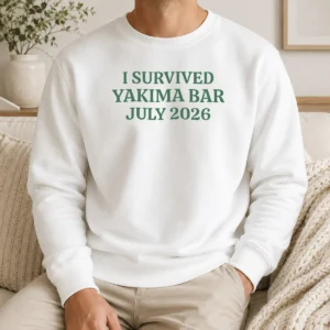 Premium Good I Survived Yakima Bar July 2026 Sweater