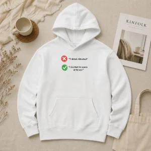 Nice Hot I Drink Alcohol I Disinfect The Wounds Of The Soul Hoodie