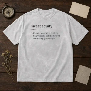 Awesome Sweat Equity Definition Business Entrepreneur Washed T-Shirt