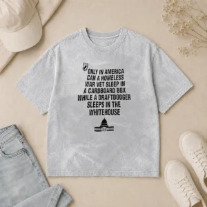 Happy Awesome Only In America Can A Homeless War Veteran Sleep In Cardboard Box Washed T-Shirt