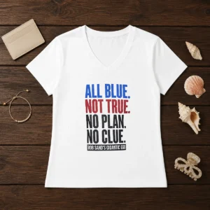 Original Rob Sand'S Gigantic Ego All Blue Not True No Plan No Clue V-Neck Shirt