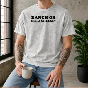 Good Ranch Or Bleu Cheese Middle Class Fancy X Buffalo Wild Wings Food Lover Washed T-Shirt