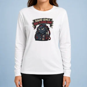 Top Hot Back To School Squad Goals Streetwear Long Sleeve Shirt