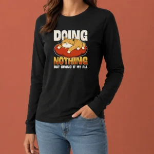 Nice Official Awesome Giving It My All Long Sleeve Shirt