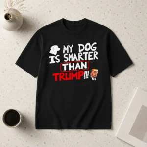 Awesome Funny My Dog Is Smarter Than Trump Political Humor