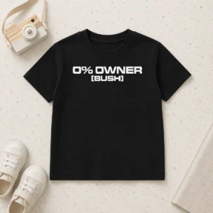 Top Hot 0 Owners Bush Kids T-Shirt