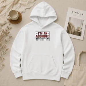 Nice Premium I Am An Asshole Not Running For Anything I Just Wanted A Sign Hoodie