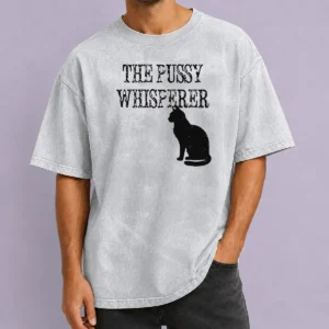 Hot Pretty The Pussy Whisperer With Black Cat Silhouette Washed T-Shirt
