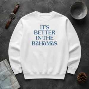 Hot Original It'S Better In The Bahamas Travel Vacation Sweater