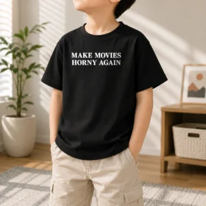 Good Make Movies Horny Again Cinema Film Movie Lover Kids T-Shirt