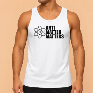 Hot Official Anti Matter Matters Science Atom Physics Tank Top