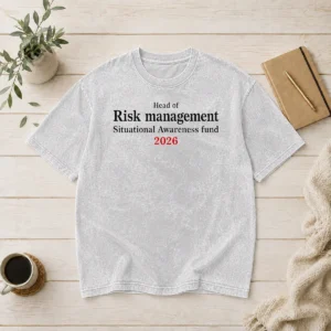 Hot Pretty Head Of Risk Management Situational Awareness Fund 2026 Stock Market Crash Washed T-Shirt
