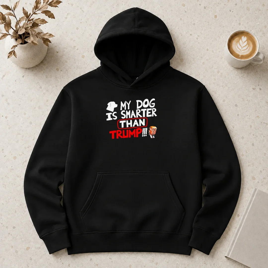 awesome-funny-my-dog-is-smarter-than-trump-political-humor-hoodie Awesome Funny My Dog Is Smarter Than Trump Political Humor Hoodie