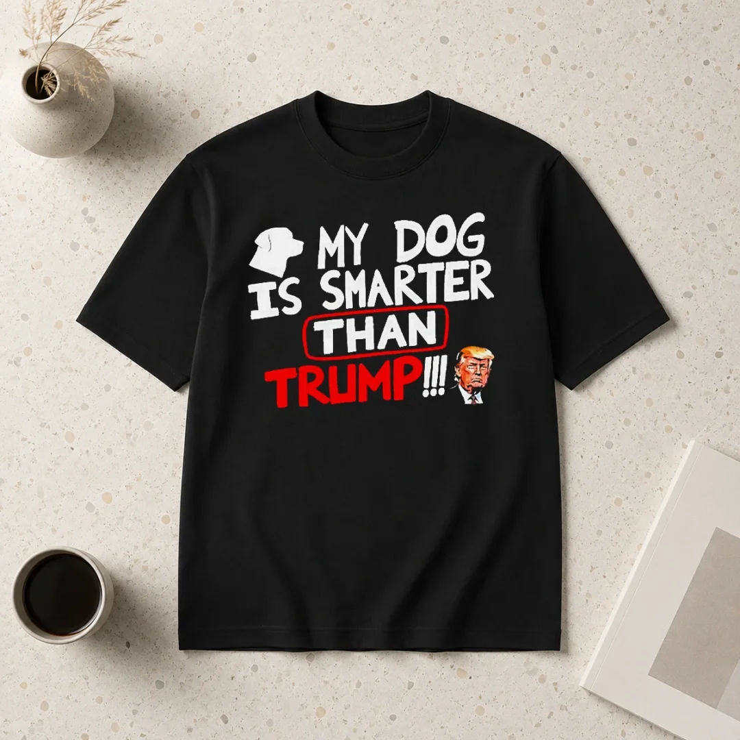 awesome-funny-my-dog-is-smarter-than-trump-political-humor-t-shirt Awesome Funny My Dog Is Smarter Than Trump Political Humor