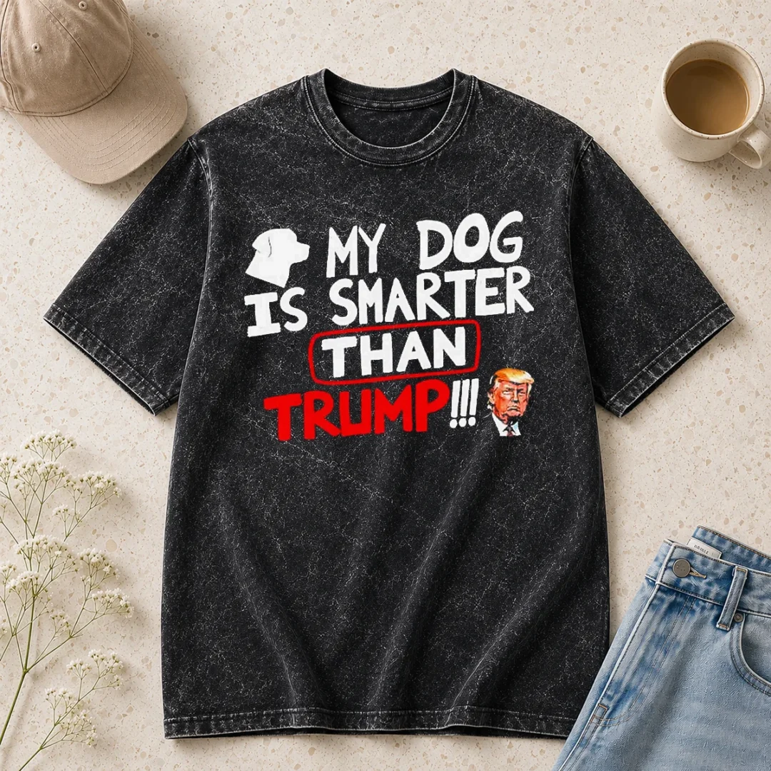 awesome-funny-my-dog-is-smarter-than-trump-political-humor-washed-t-shirt Awesome Funny My Dog Is Smarter Than Trump Political Humor Shirt - Image 8