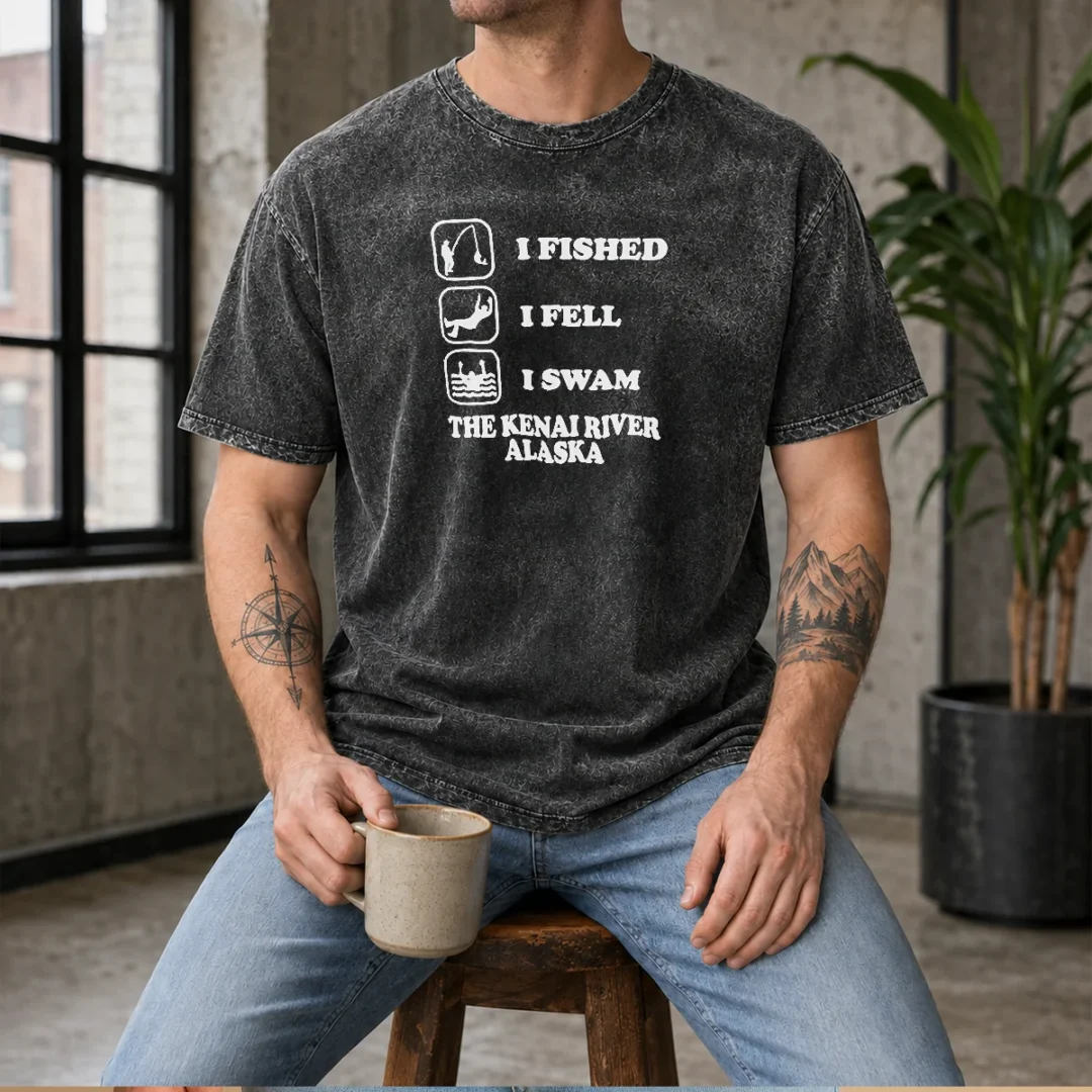 awesome-i-fished-i-fell-i-swam-the-kenai-river-alaska-washed-t-shirt Awesome I Fished I Fell I Swam The Kenai River Alaska Washed T-Shirt