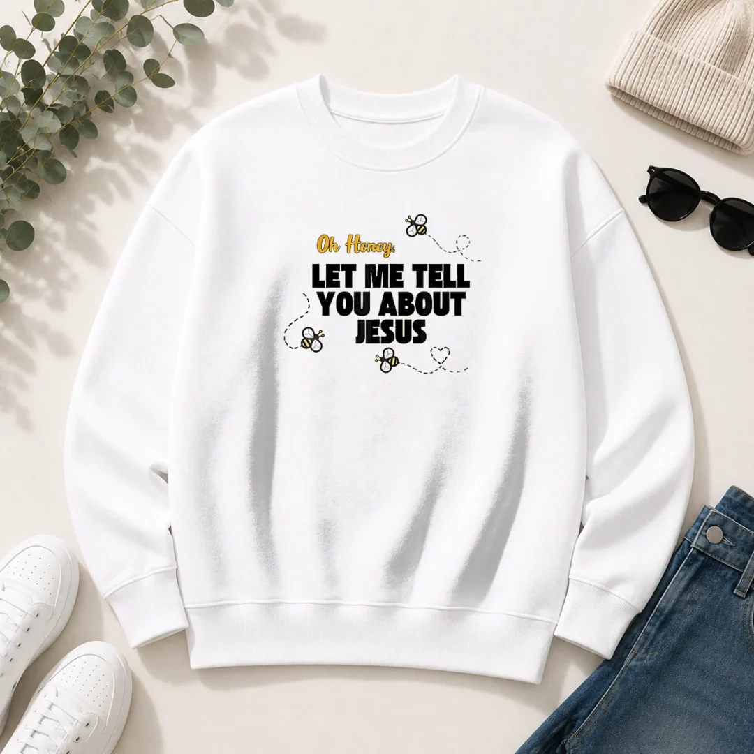 awesome-oh-honey-let-me-tell-you-about-jesus-bee-quote-sweater Awesome Oh Honey Let Me Tell You About Jesus Bee Quote Sweater