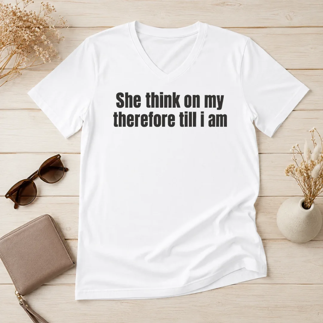 awesome-pretty-she-think-on-my-therefore-till-i-am-philosophical-meme-v-neck-shirt Awesome Pretty She Think On My Therefore Till I Am Philosophical Meme V-Neck Shirt