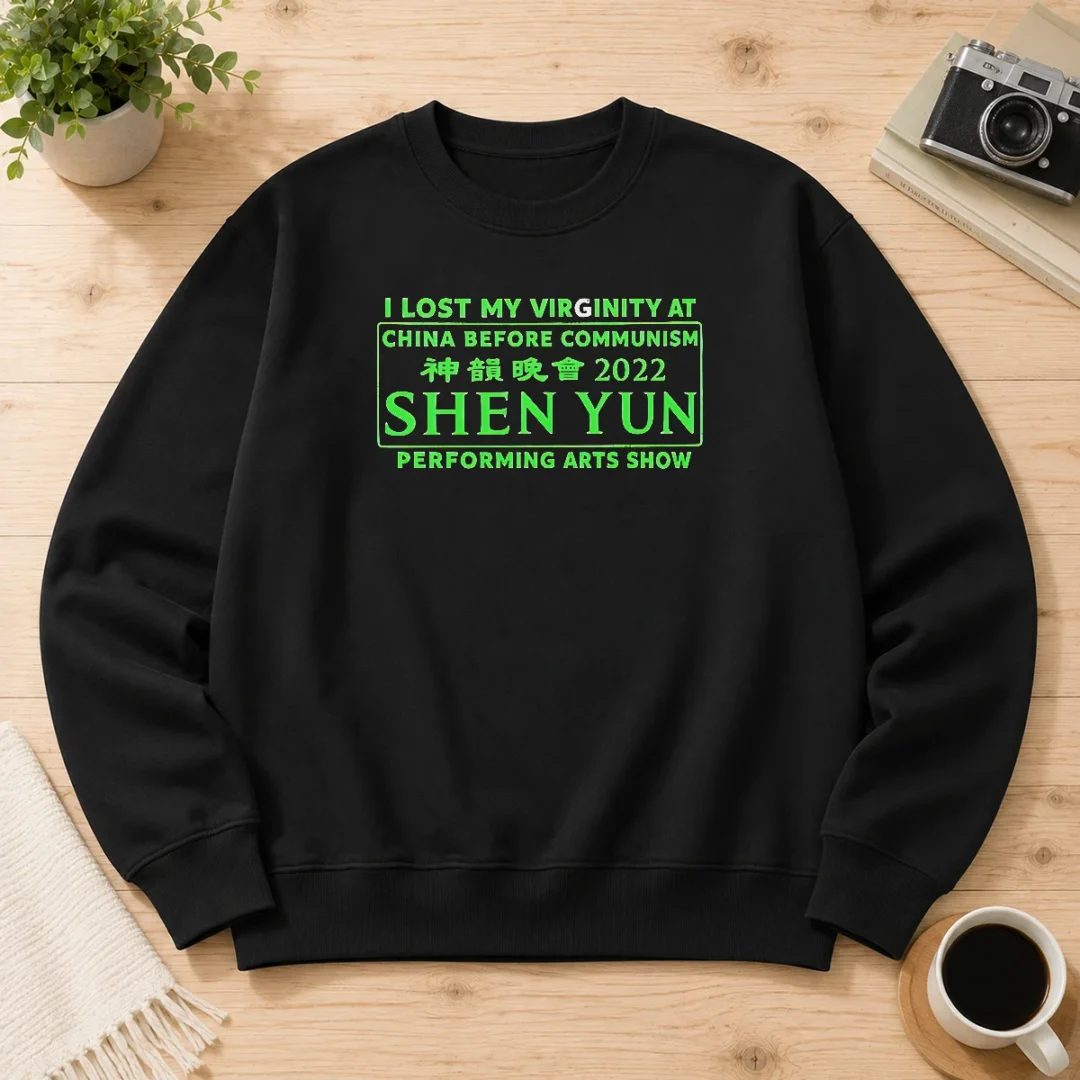 awesome-shen-yun-performing-arts-i-lost-my-virginity-at-china-before-communism-sweater Awesome Shen Yun Performing Arts I Lost My Virginity At China Before Communism Sweater