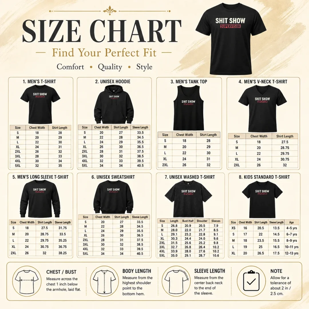 Awesome Shit Show Supervisor Geek Size Chart Size chart for Awesome Shit Show Supervisor Geek with measurements in inches and cm to help choose the right fit