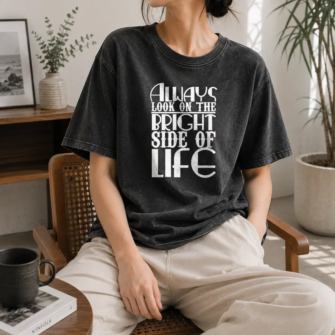 awesome-top-inspirational-quote-always-look-on-the-bright-side-of-life-washed-t-shirt Awesome Top Inspirational Quote Always Look On The Bright Side Of Life Washed T-Shirt