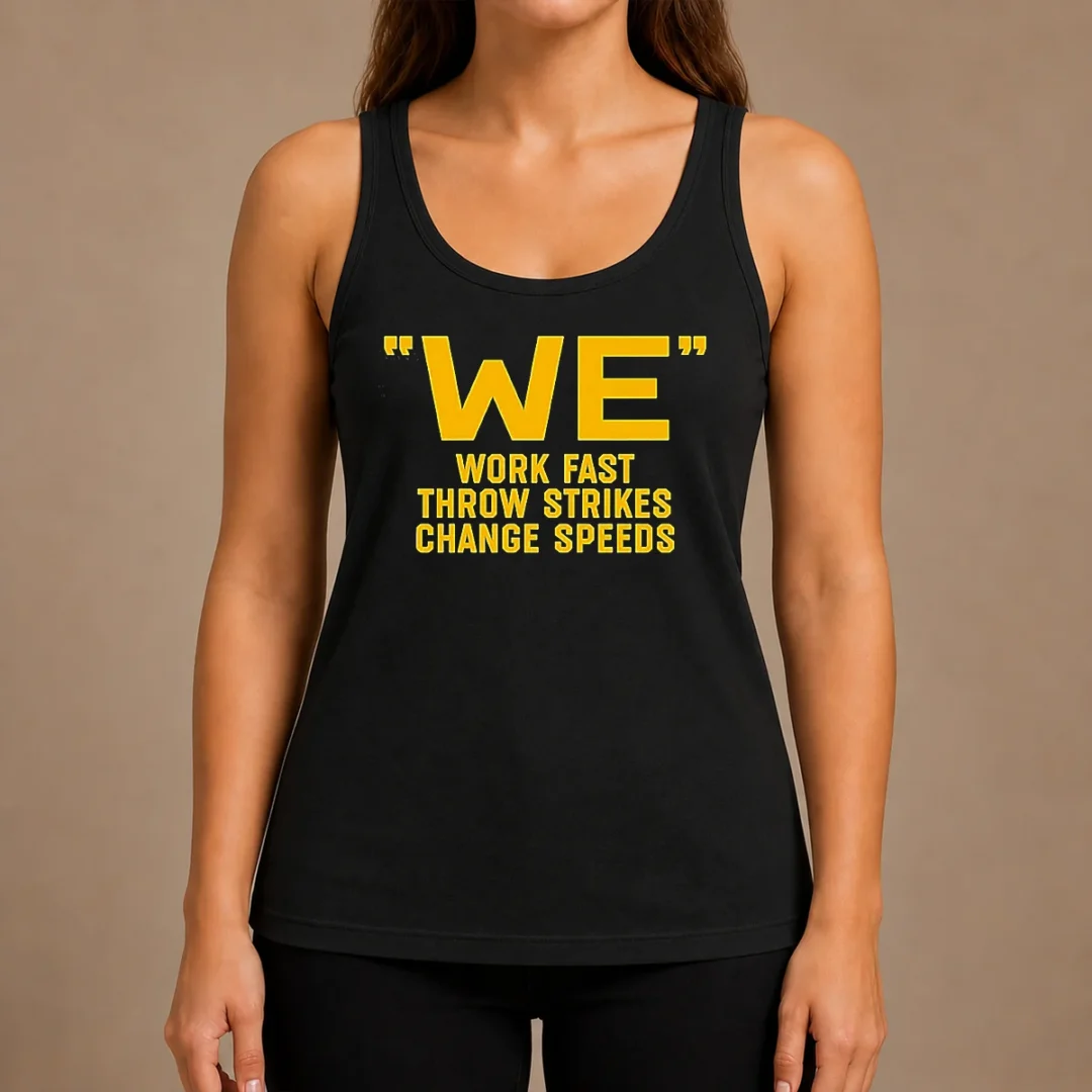 awesome-we-work-fast-throw-strikes-change-speeds-baseball-tank-top Awesome We Work Fast Throw Strikes Change Speeds Baseball Tank Top