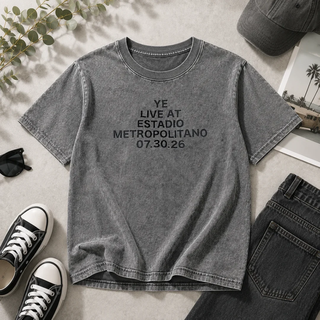 awesome-ye-live-at-estadio-metropolitano-july-30-2026-washed-t-shirt Awesome Ye Live At Estadio Metropolitano July 30 2026 Washed T-Shirt