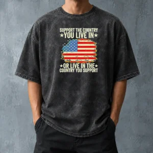 Nice Support The Country You Live In Or Live In The Country You Support Distressed Flag Washed T-Shirt