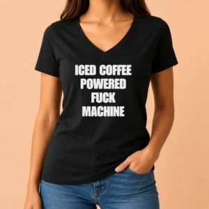 Official Nice Iced Coffee Fuck Powered Machine V-Neck Shirt