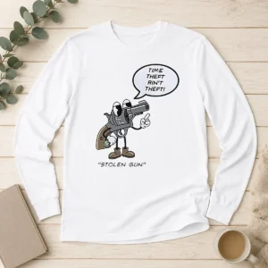 Perfect Hot Stolen Gun Time Theft Ain'T Theft Rubber Hose Style Long Sleeve Shirt