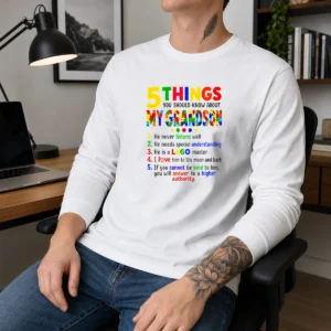 Awesome 5 Things You Should Know About My Grandson Long Sleeve Shirt