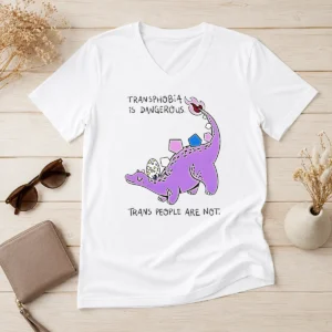 Hot Official Transphobia Is Dangerous Trans People Are Not Dinosaur Activism Equality V-Neck Shirt