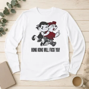 Pretty Premium Hong Kong Will Fuck You Cartoon Middle Finger Long Sleeve Shirt